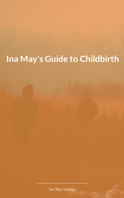 Ina May's Guide to Childbirth