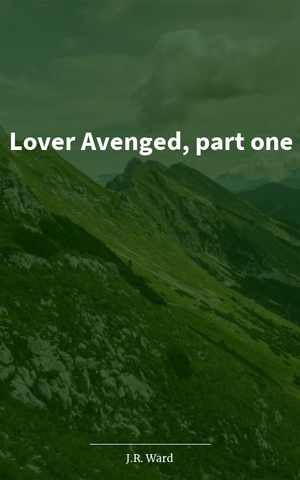 Lover Avenged, part one